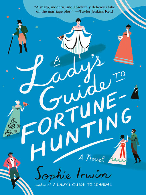 Title details for A Lady's Guide to Fortune-Hunting by Sophie Irwin - Wait list